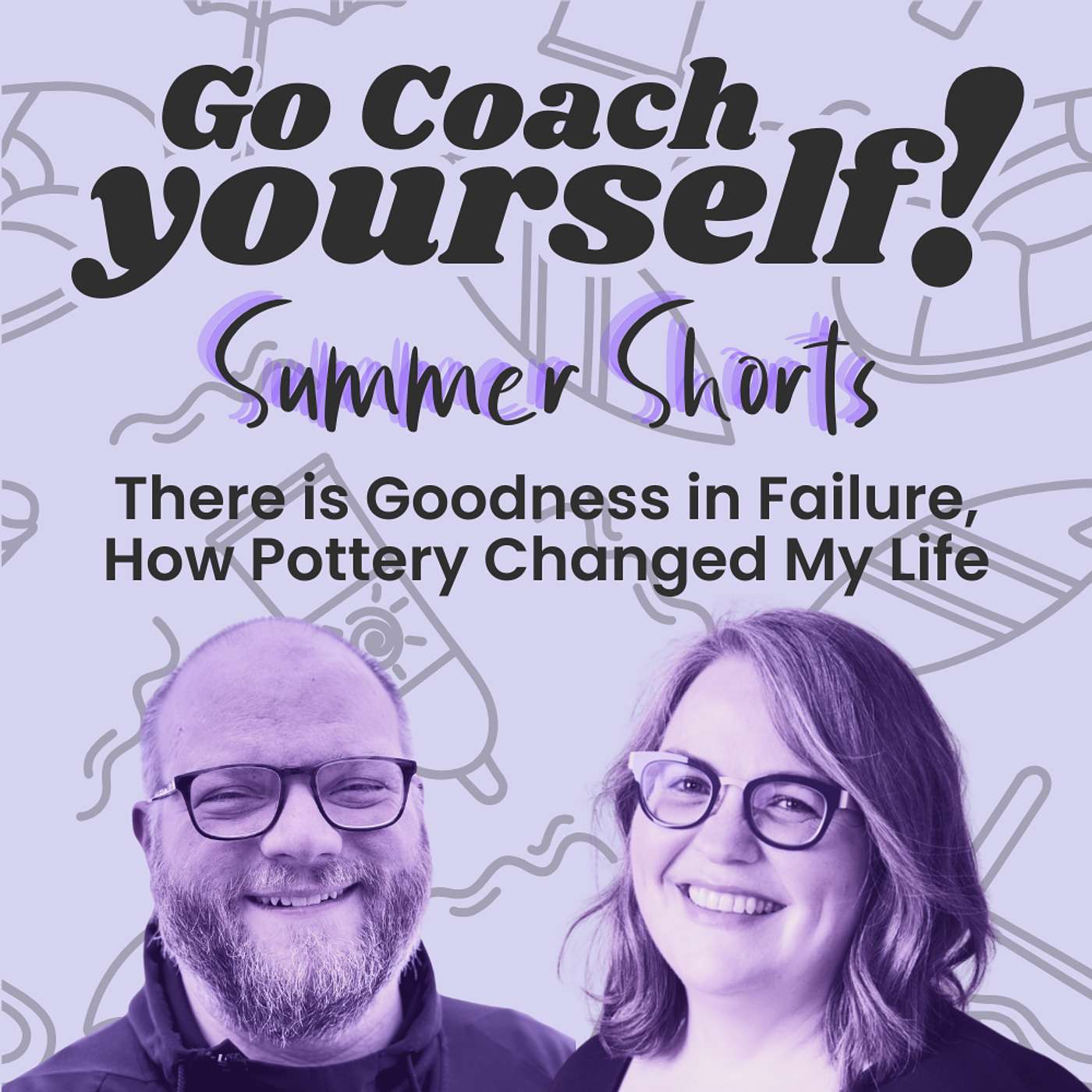 Summer Shorts: There is Goodness in Failure, How Pottery Changed My Life