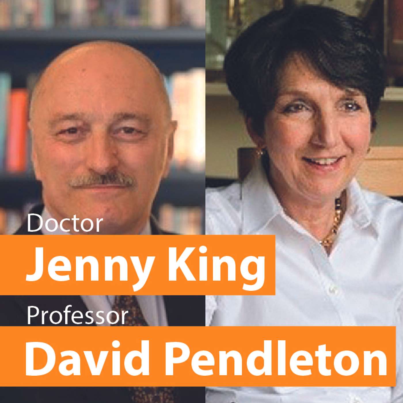 Doctor Jenny King & Professor David Pendleton: Navigating Tough Conversations