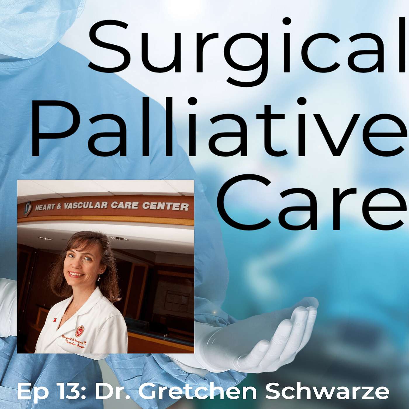 Dr. Gretchen Schwarze: Surgical Buy-In and Best Case/Worst Case Dr. Gretchen Schwarze: Surgical Buy-In and Best Case/Worst Case