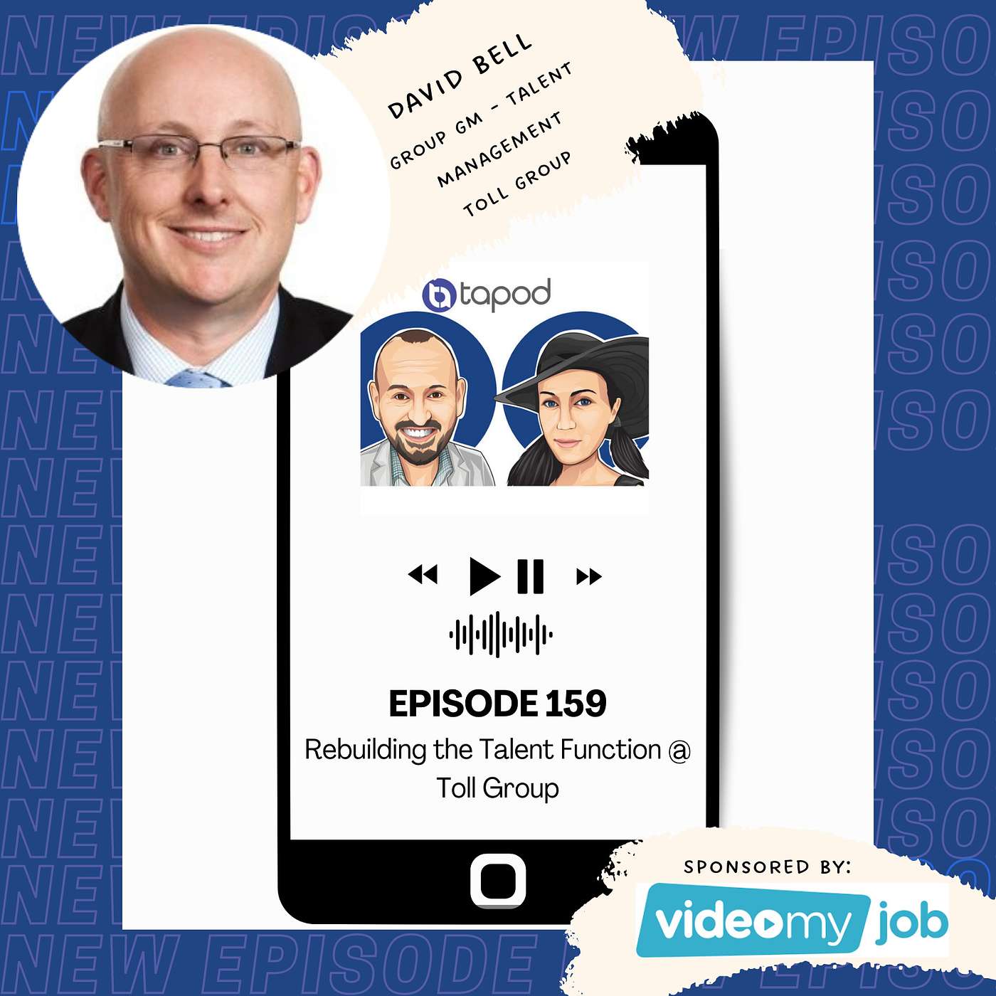 Episode 159 - Rebuilding the Talent Function at Toll with David Bell