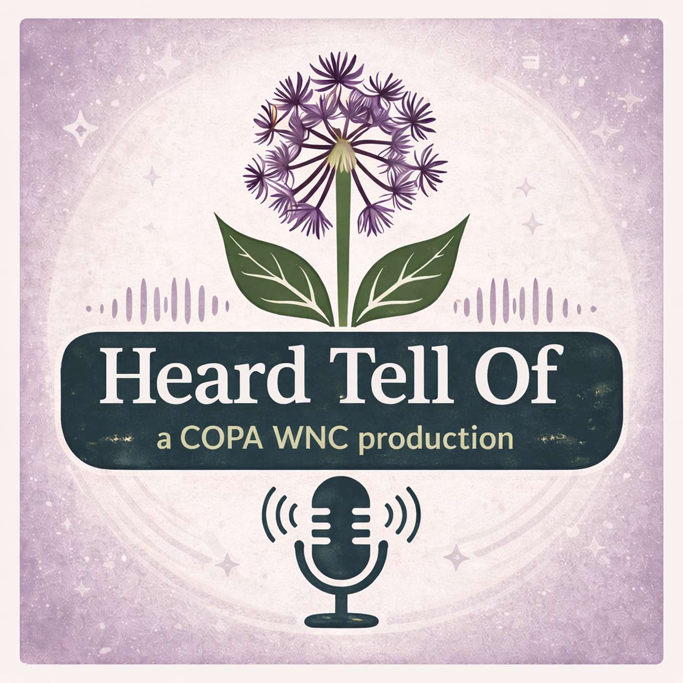 Heard Tell Of: A COPA WNC Production podcast artwork
