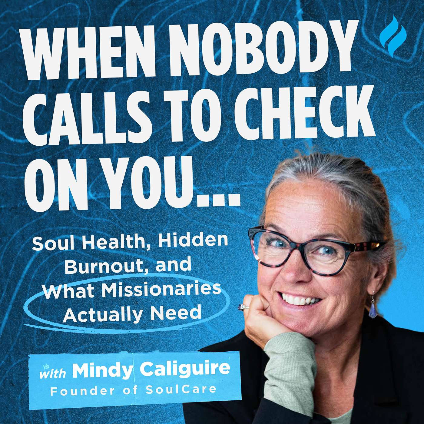 When Nobody Calls to Check On You: Soul Health, Hidden Burnout, and What Missionaries Actually Need episode artwork