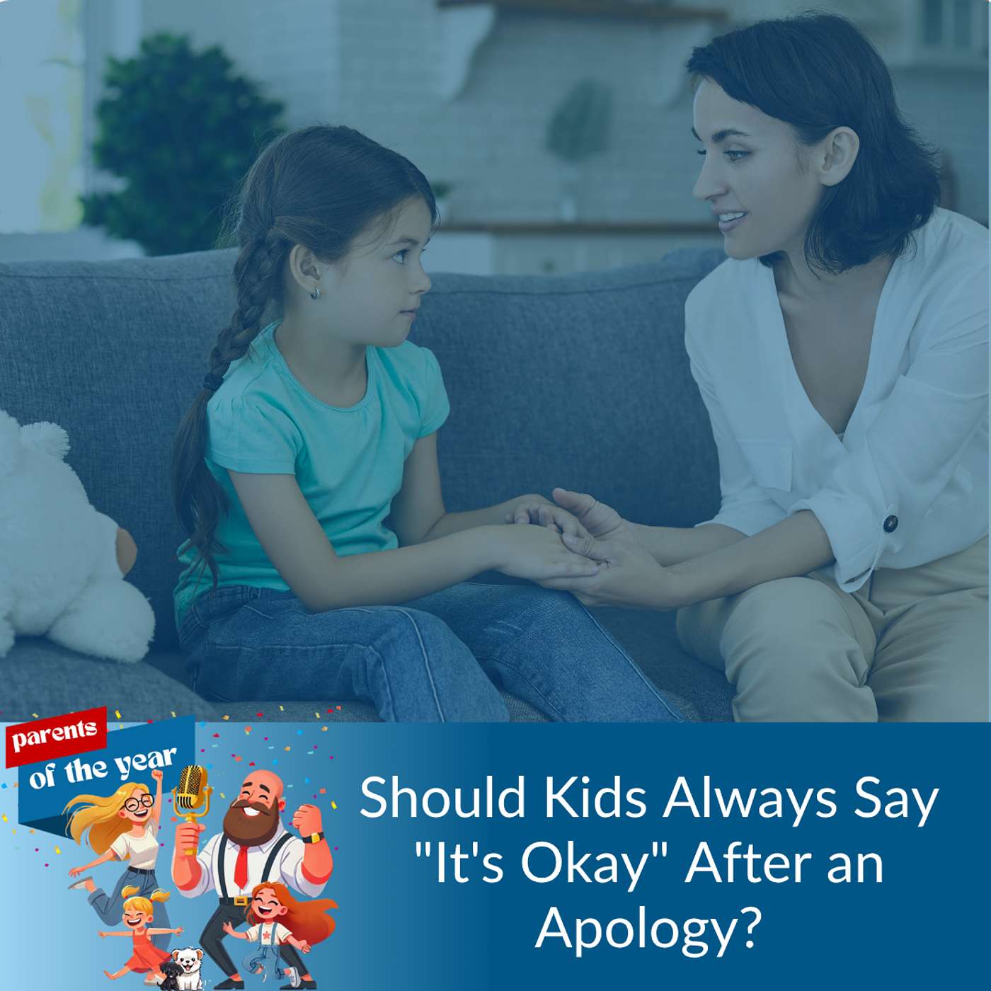 218. Should kids always say "It's okay" after an apology? episode artwork