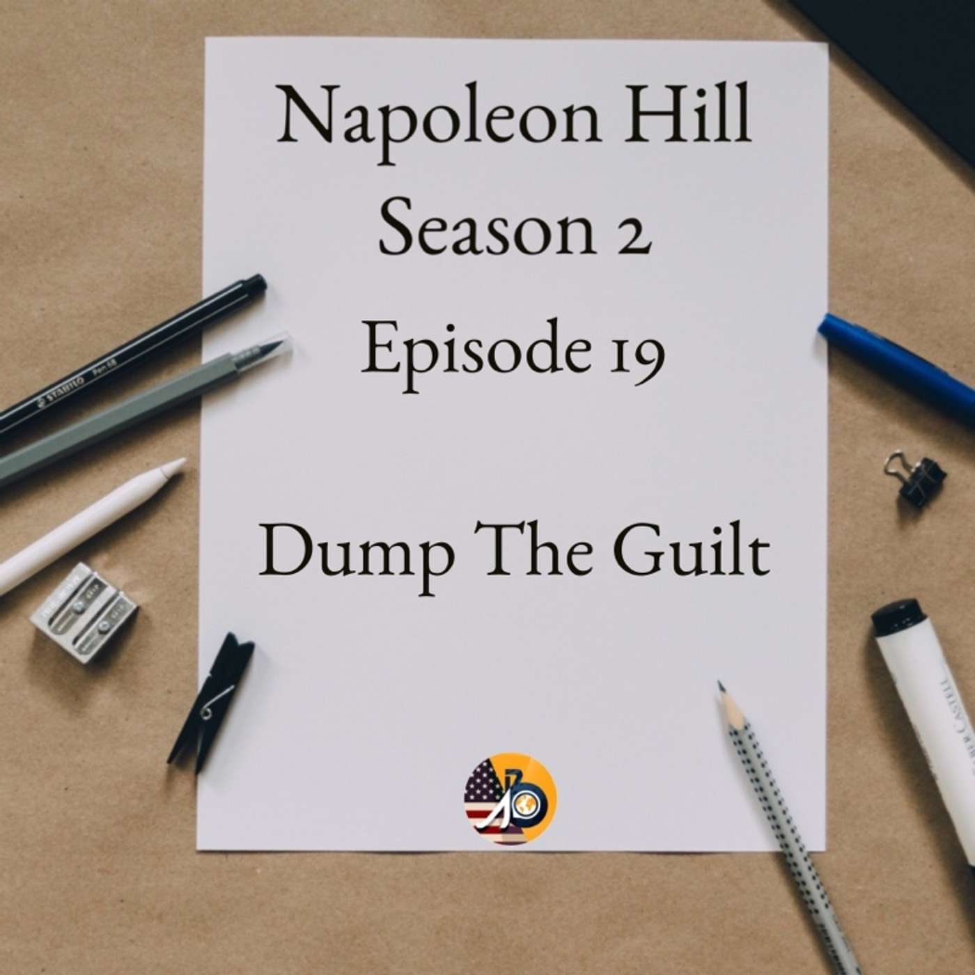 Positive Mental Attitude: Season 2 - Episode 19 - Dump The Guilt