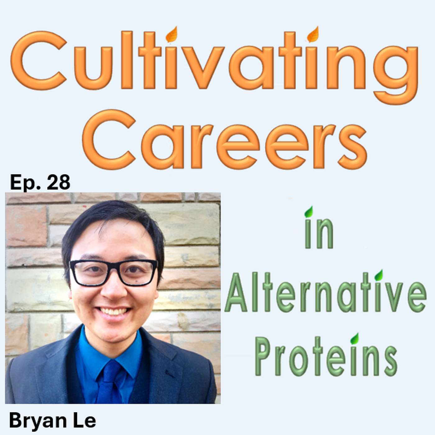 Ep. 28 - Bryan Le (Food Science Consultant)