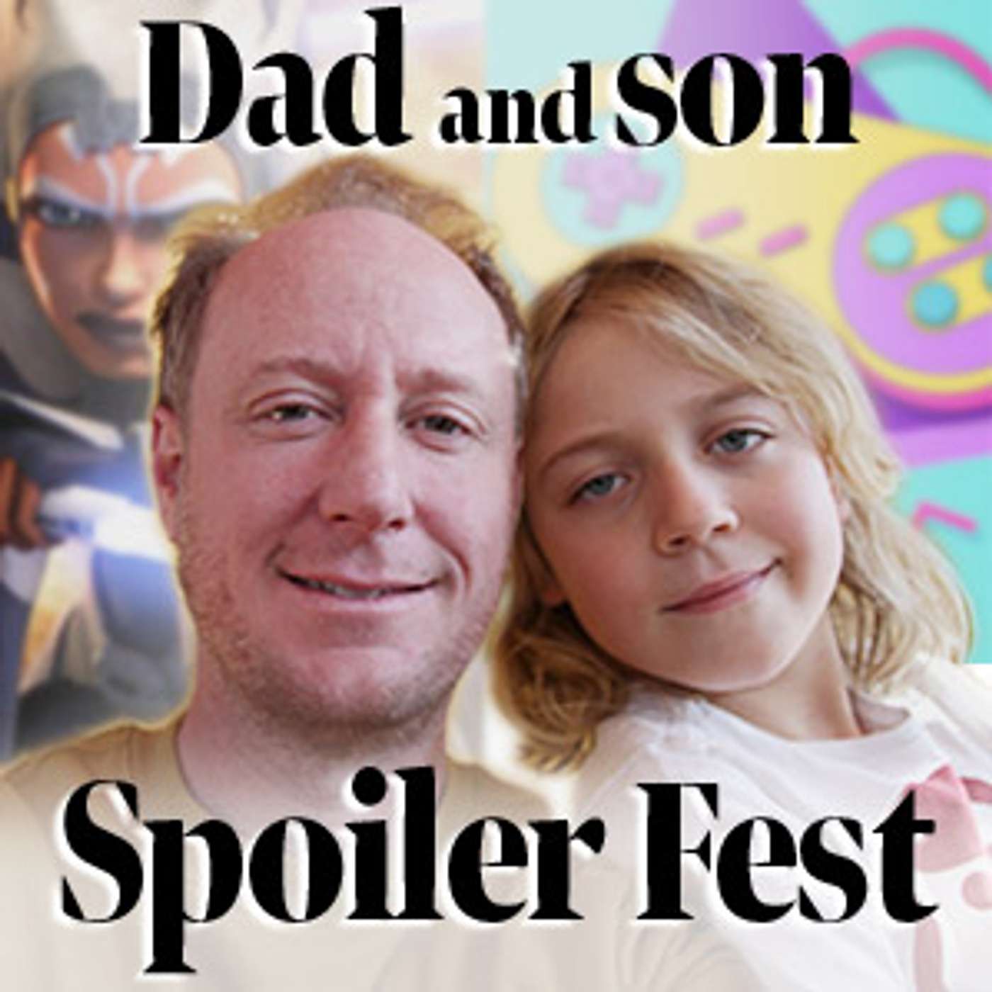 Dad and Son Spoiler Fest!