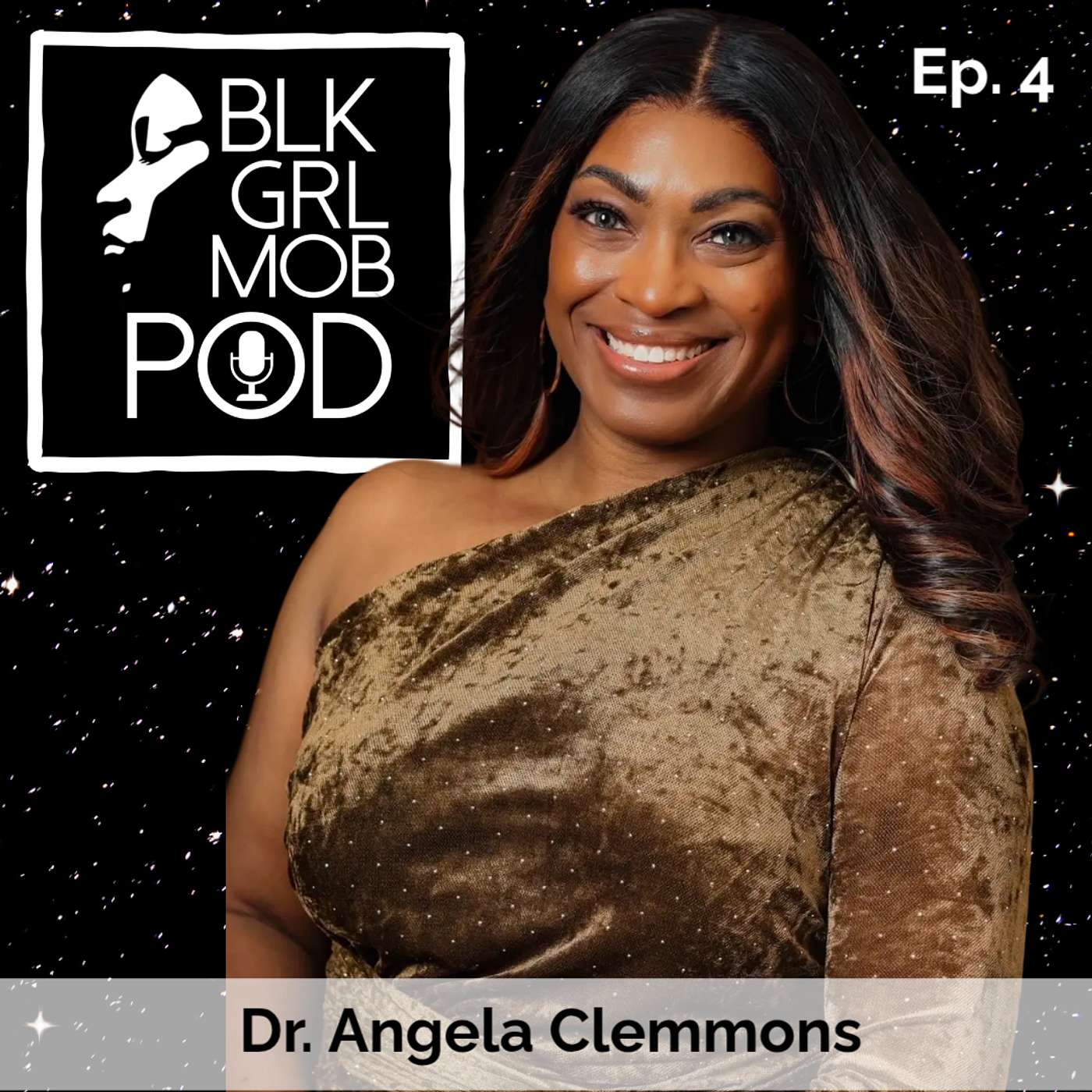 BLK GRL MOB POD S1E4 - Dr. Angela Clemmons episode artwork