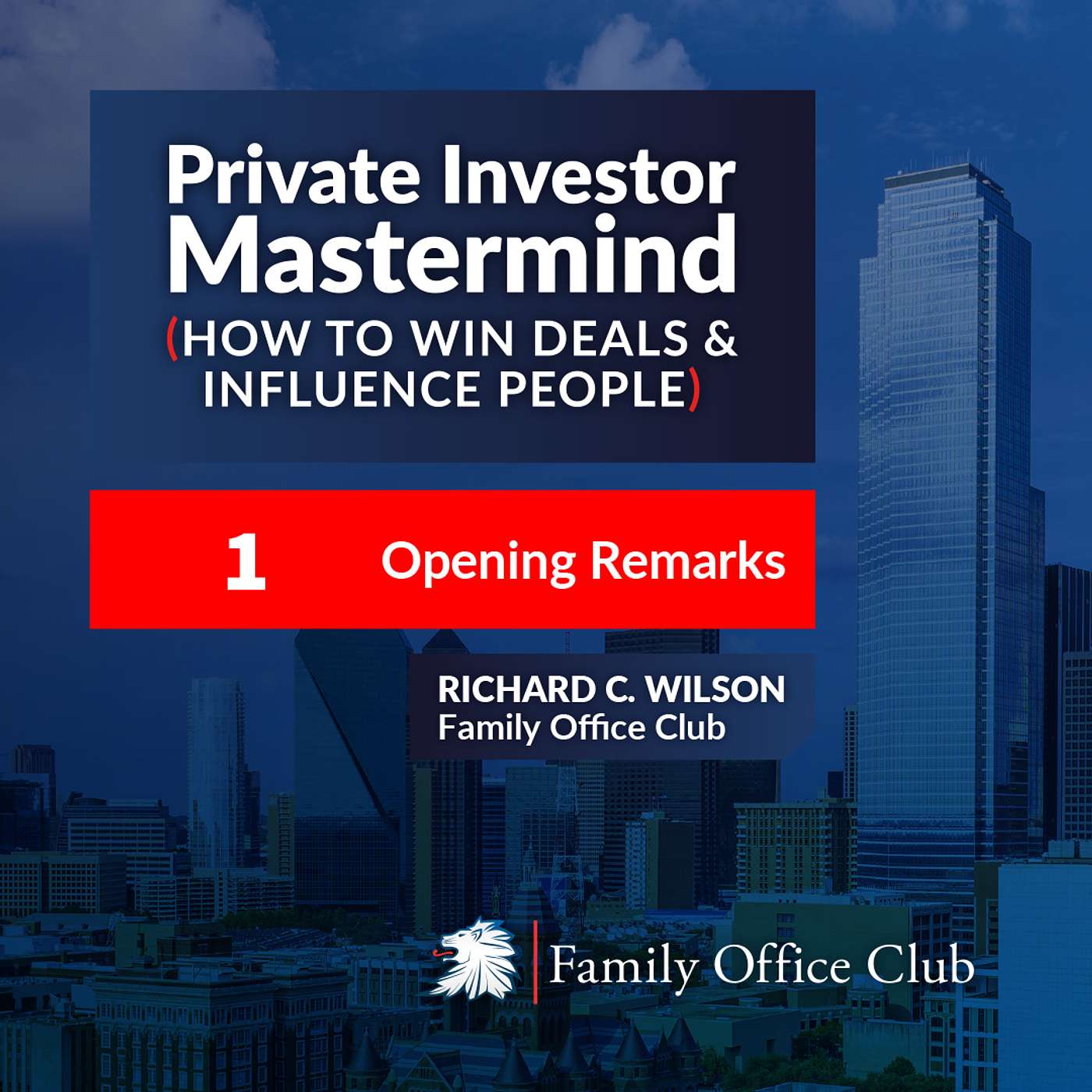 Opening Remarks: How to Win Deals and Influence People Mastermind