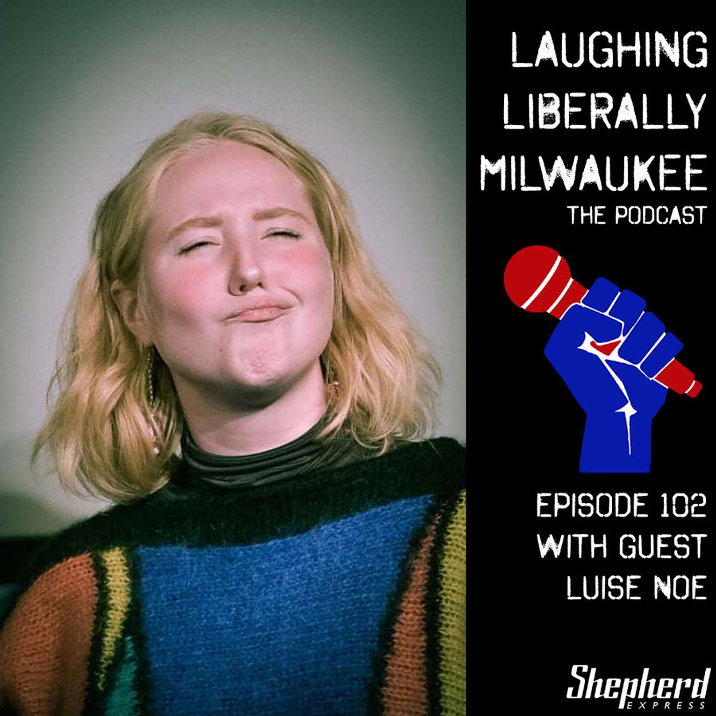 Laughing Liberally Milwaukee Episode 102: Luise Noe episode artwork