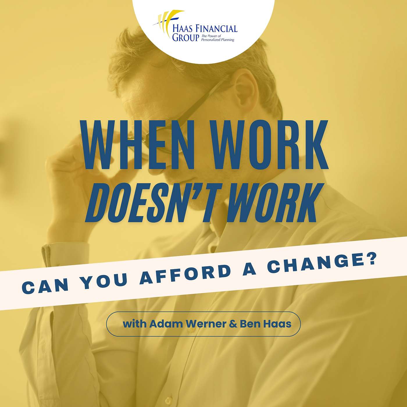 Ep #137 - When Work Doesn’t Work: Can You Afford a Change? episode artwork