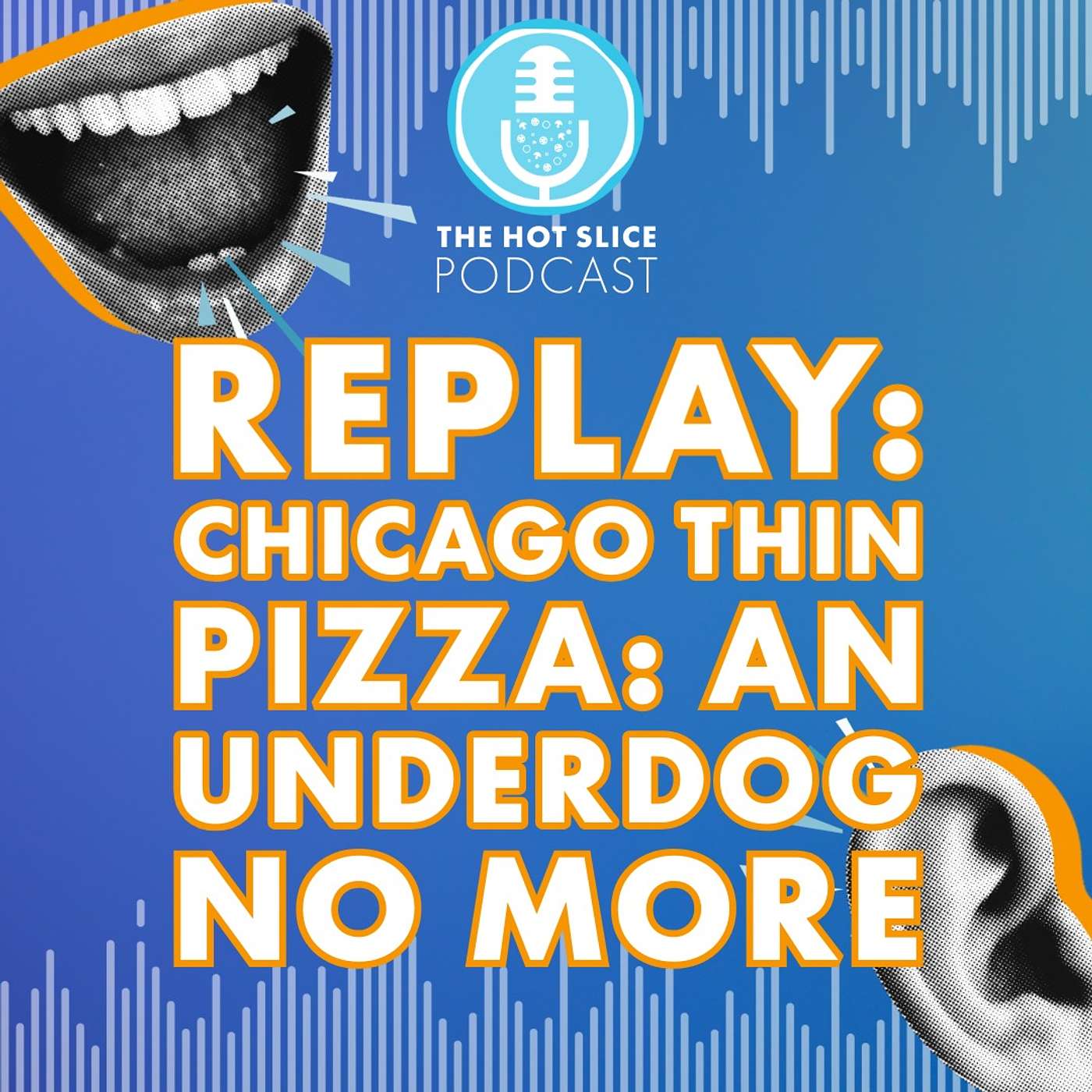 303. REPLAY: Chicago Thin Pizza: An Underdog No More episode artwork