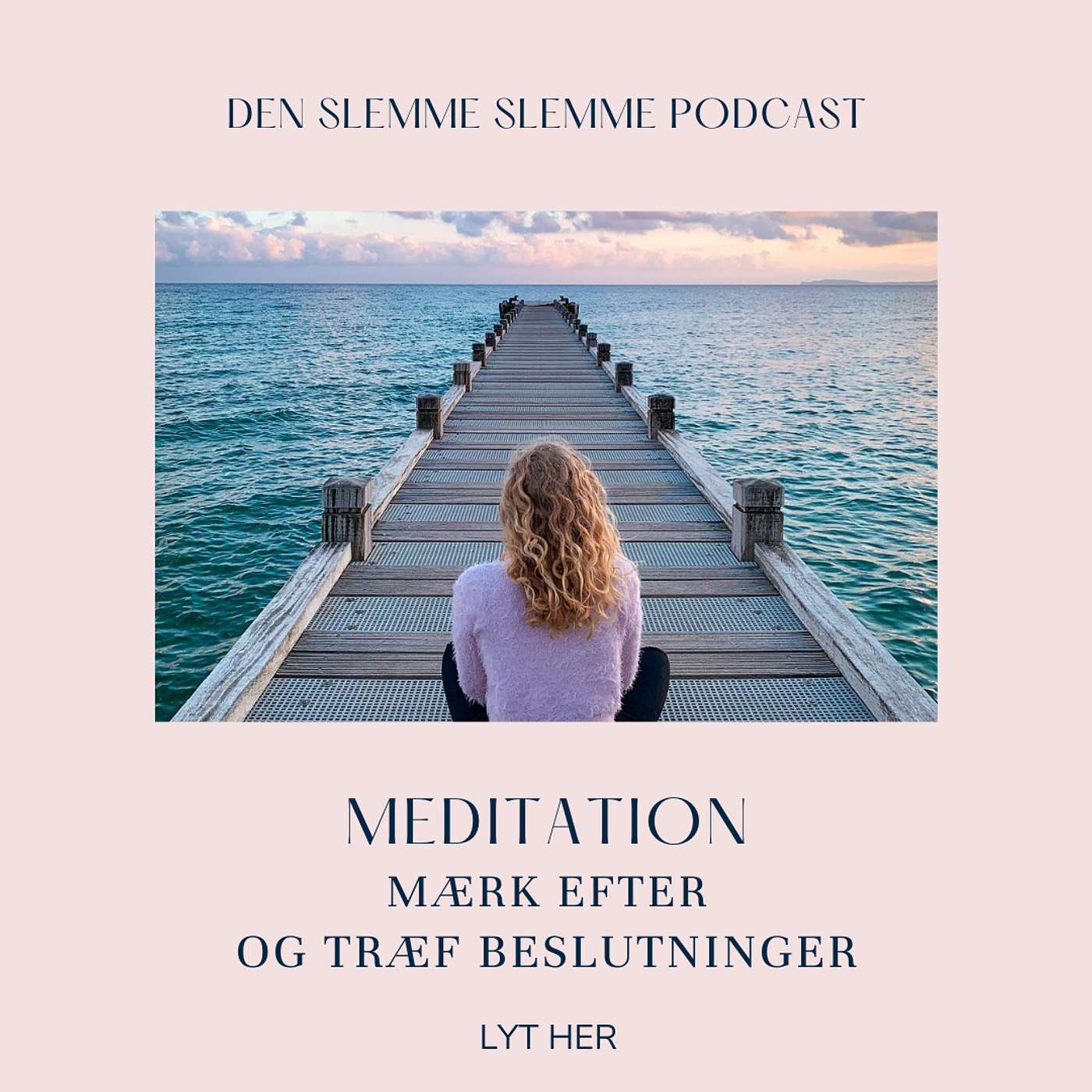 Meditation - Mærk efter  og træf beslutninger