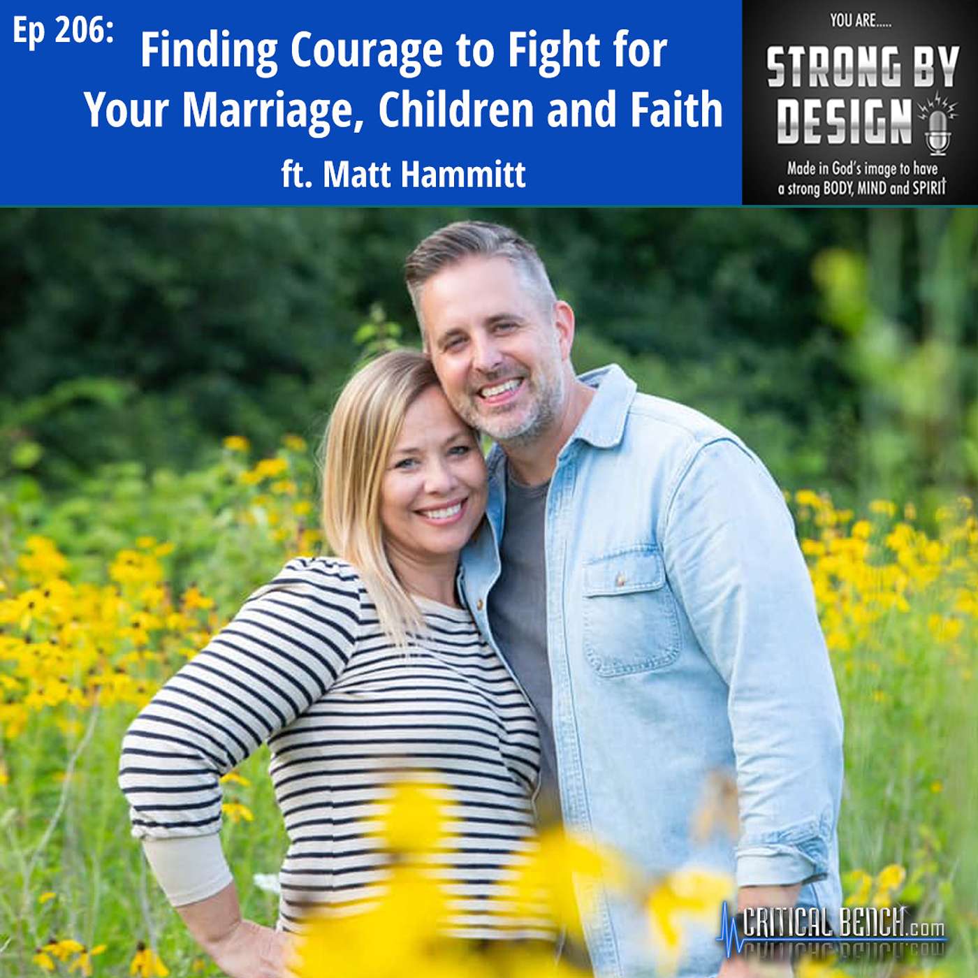 Ep 206 Finding Courage to Fight for Your Marriage, Children and Faith ft. Matt Hammitt