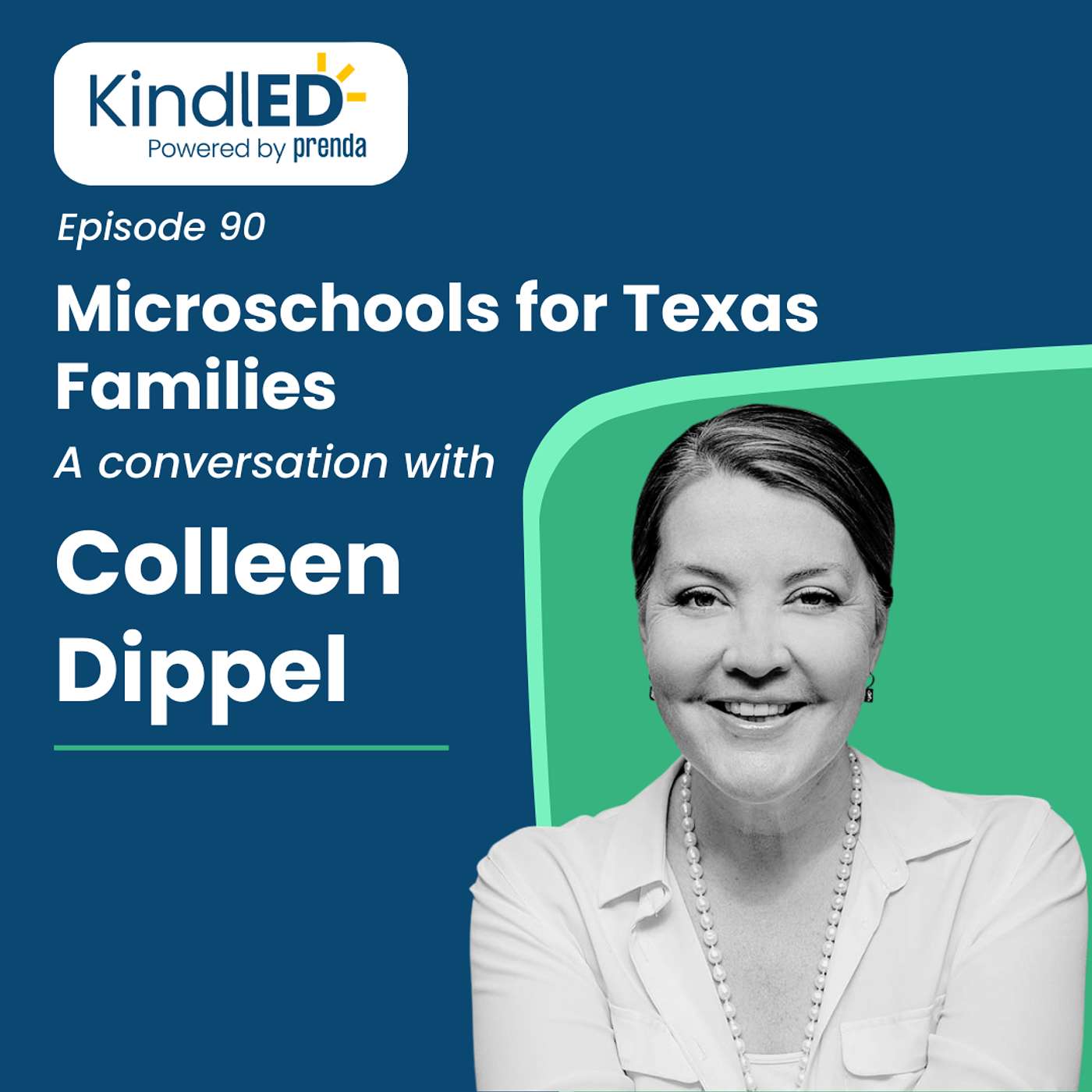 Episode 90: Microschools for Texas Families. A Conversation with Colleen Dippel.