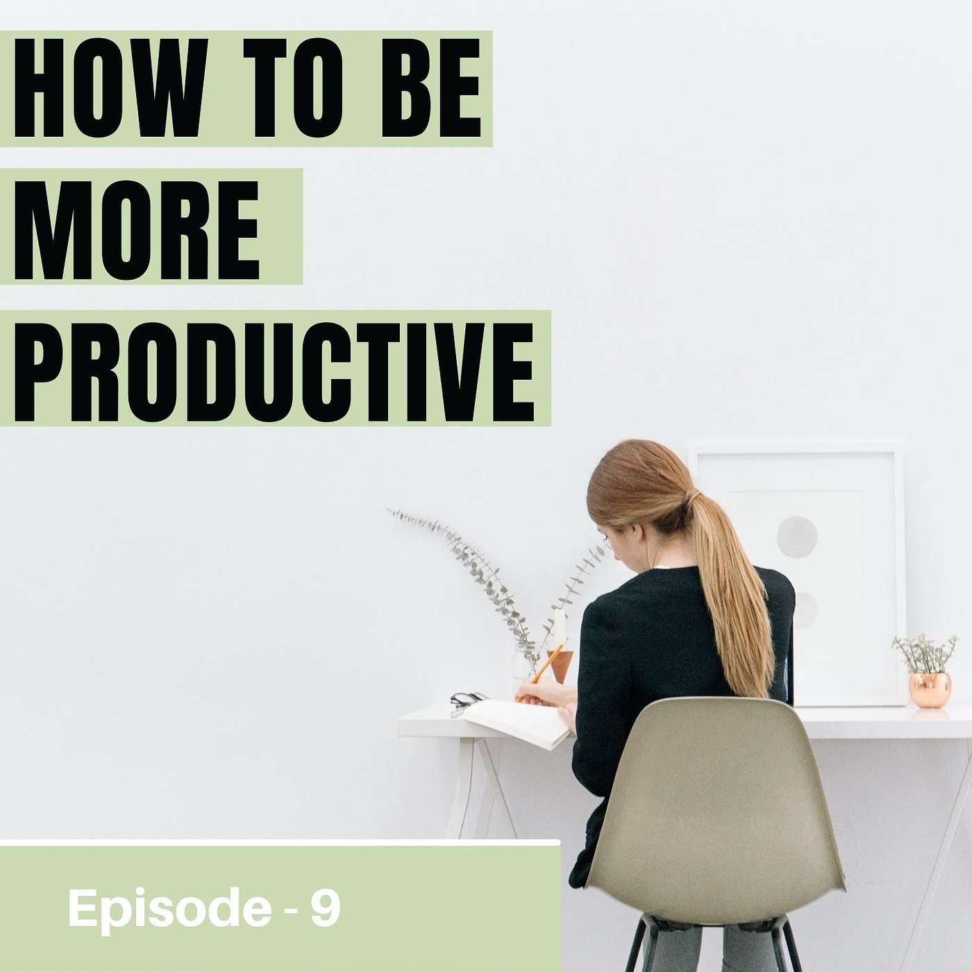 How To Be More Productive