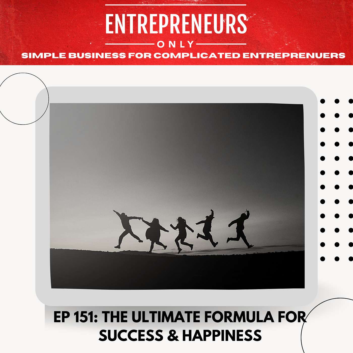 The Ultimate Formula for Success & Happiness