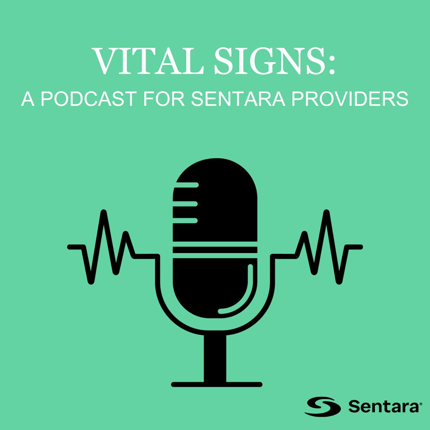 Vital Signs: A Podcast for Sentara Providers