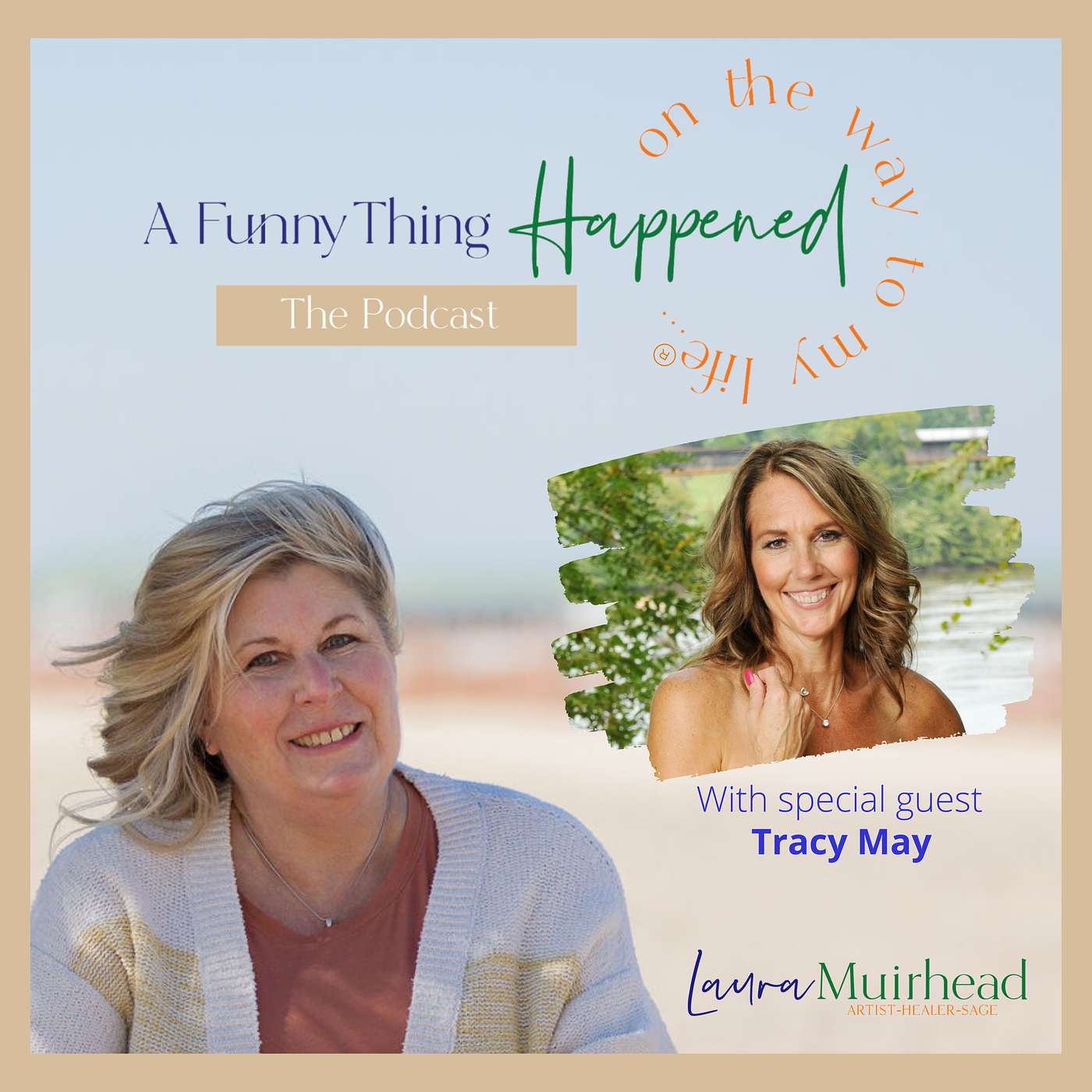 A Funny Thing Happened On The Way To My Life® with Laura Muirhead
