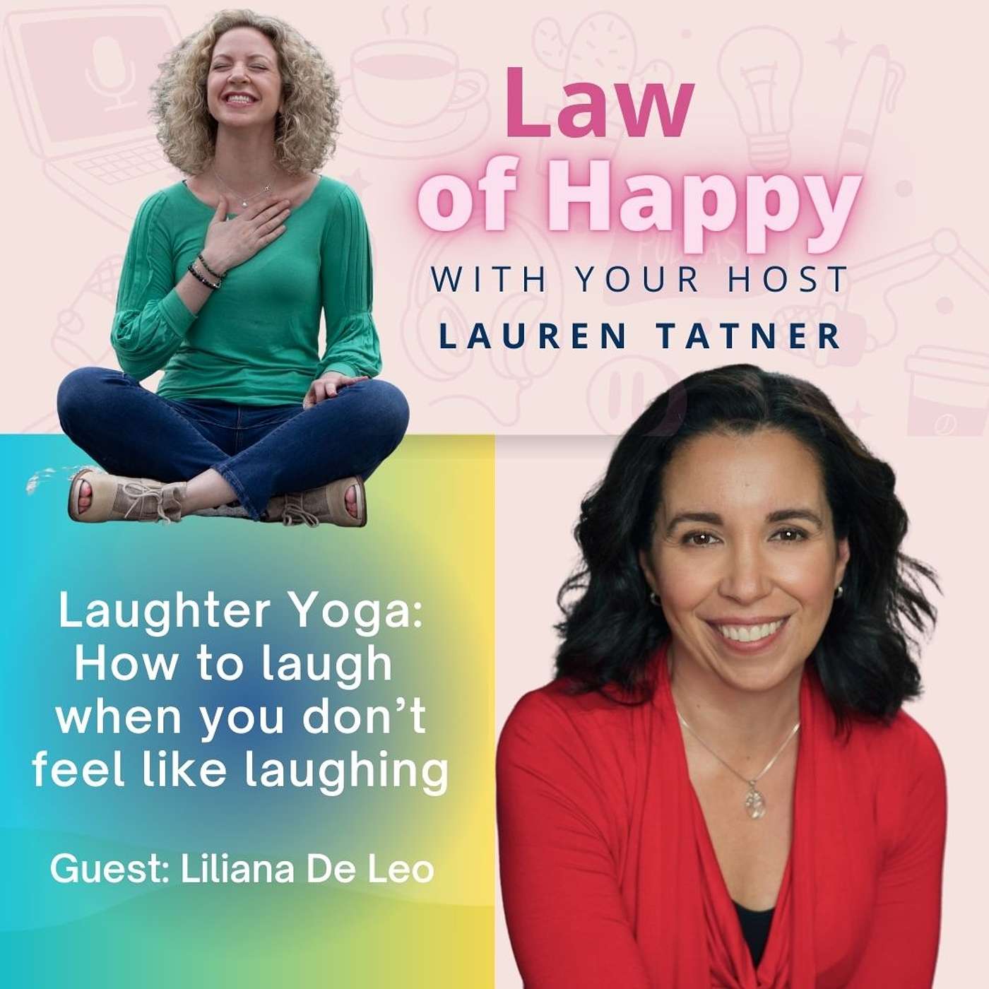 Laughter Yoga: How to laugh when you don't feel like laughing (with Liliana De Leo)