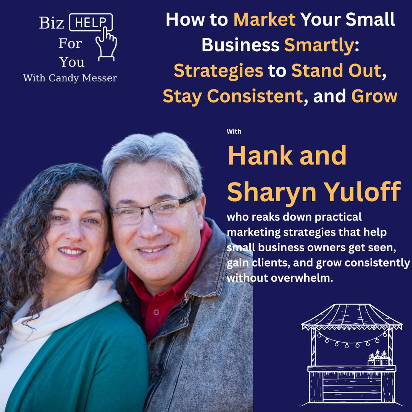 How to Market Your Small Business Smartly with Hank and Sharyn Yuloff