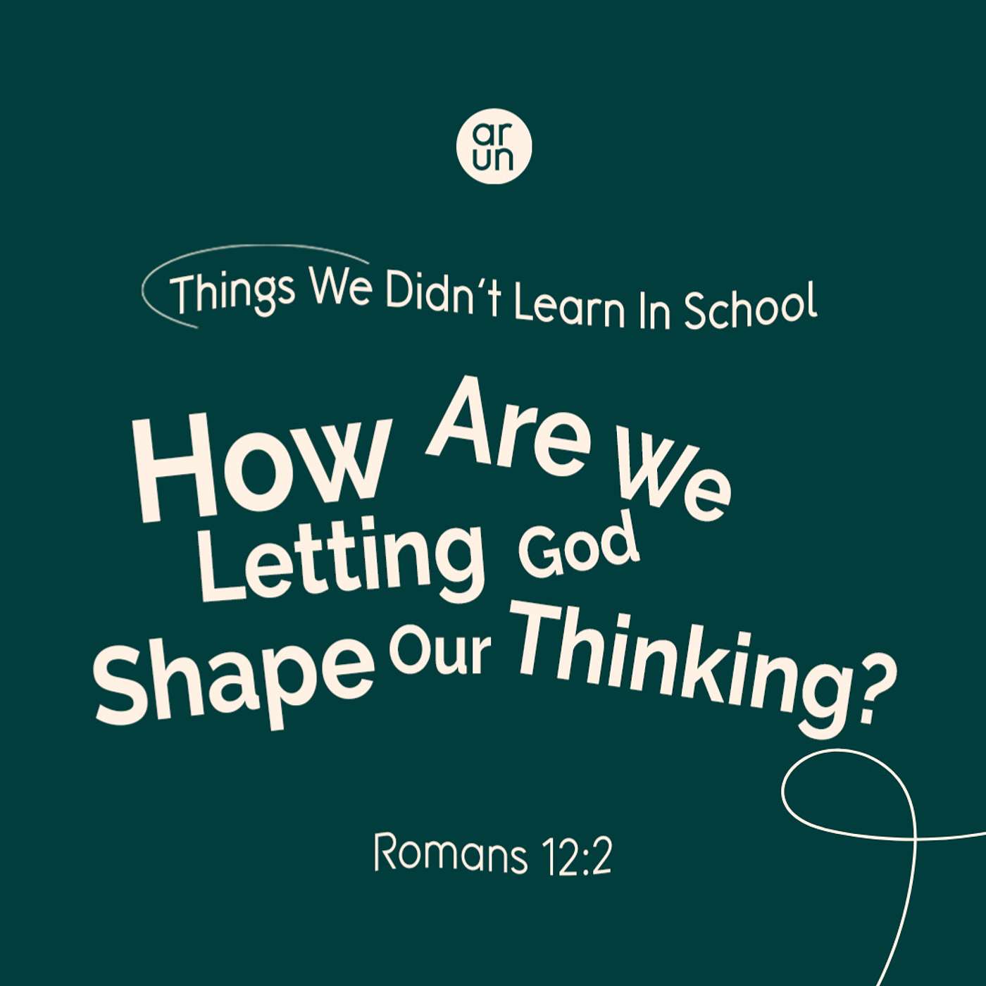 Things We Didn't Learn in School? How are we letting God shape our thinking? episode artwork