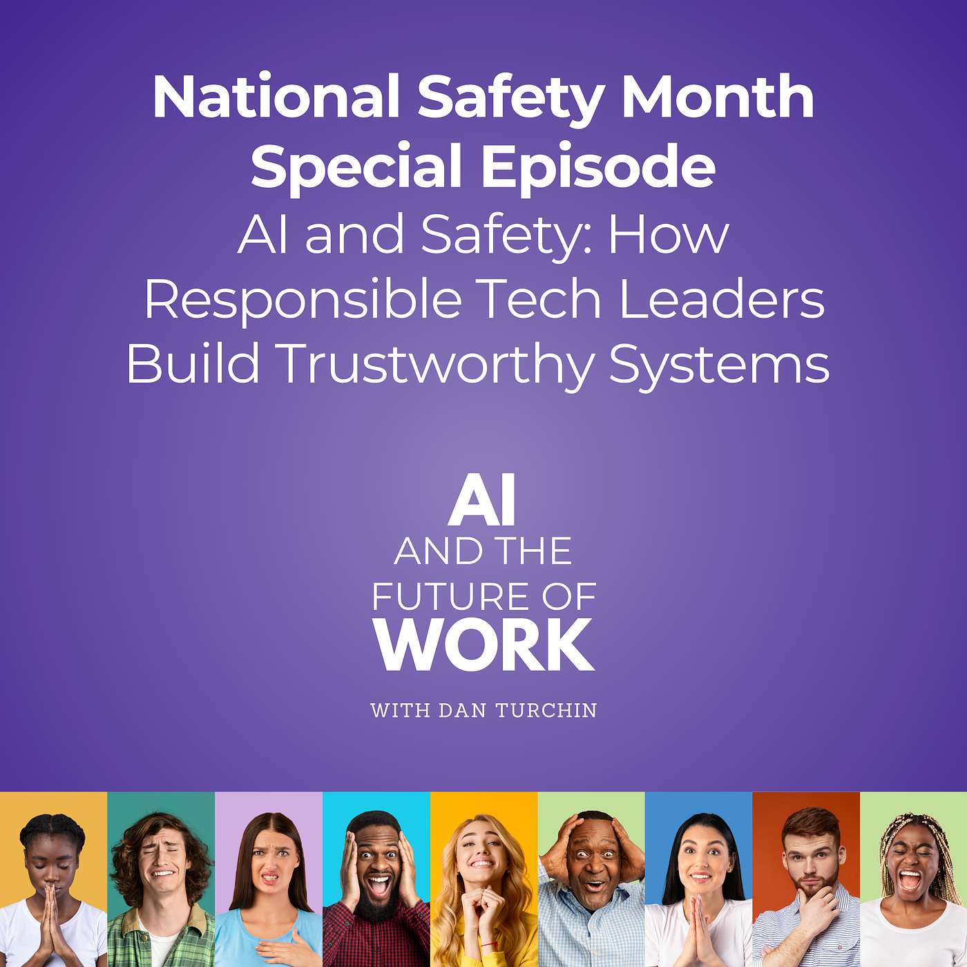 cover of episode AI and Safety: How Responsible Tech Leaders Build Trustworthy Systems (National Safety Month Special)