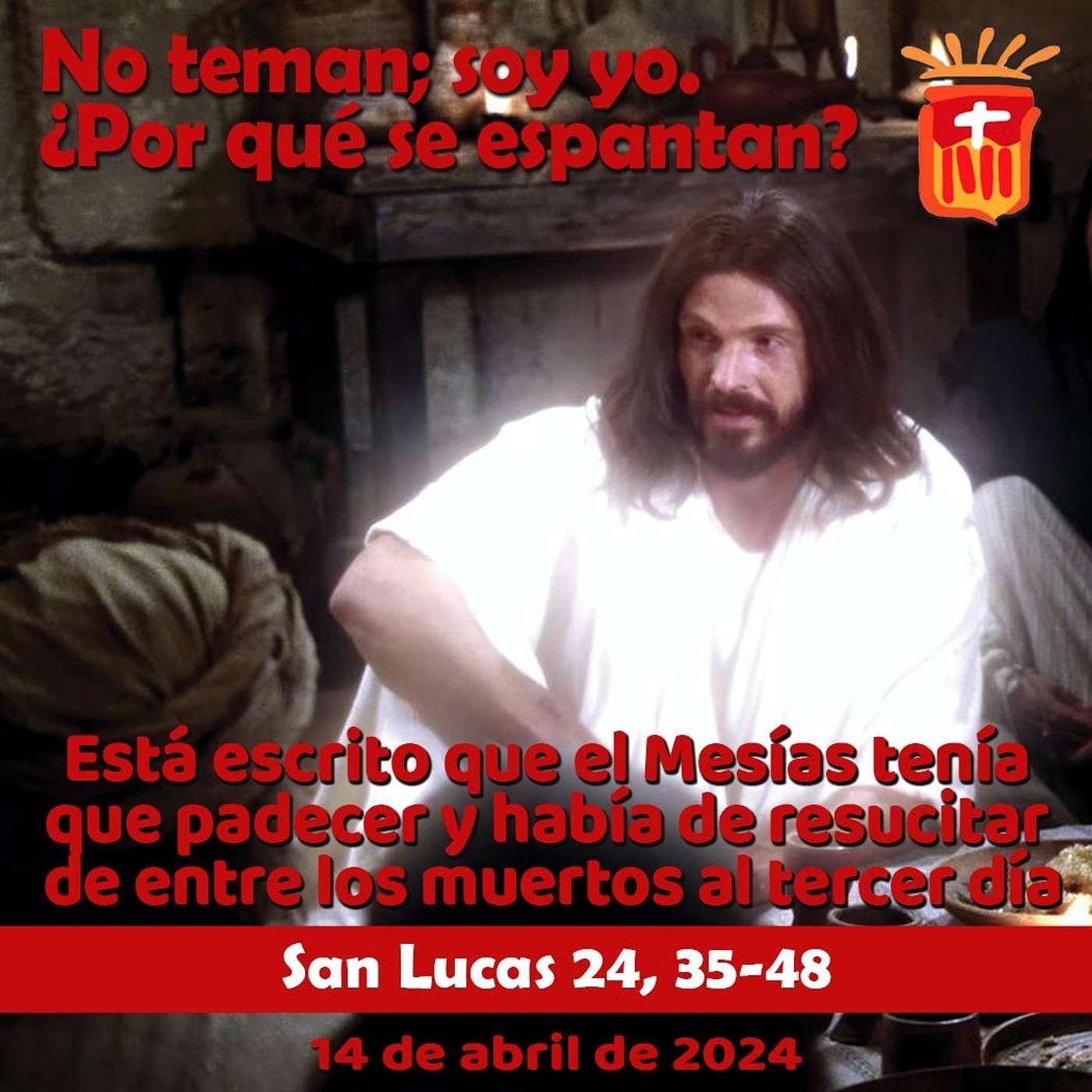 2024-04-14 San Lucas 24, 35-48: III Domingo de Pascua.