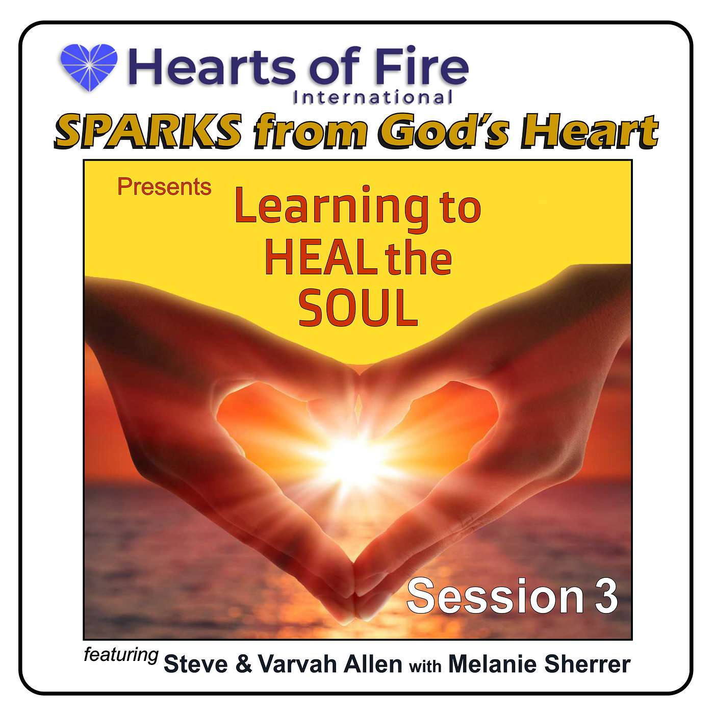 Learning to HEAL THE SOUL - Session 3 Learning to HEAL THE SOUL - Session 3