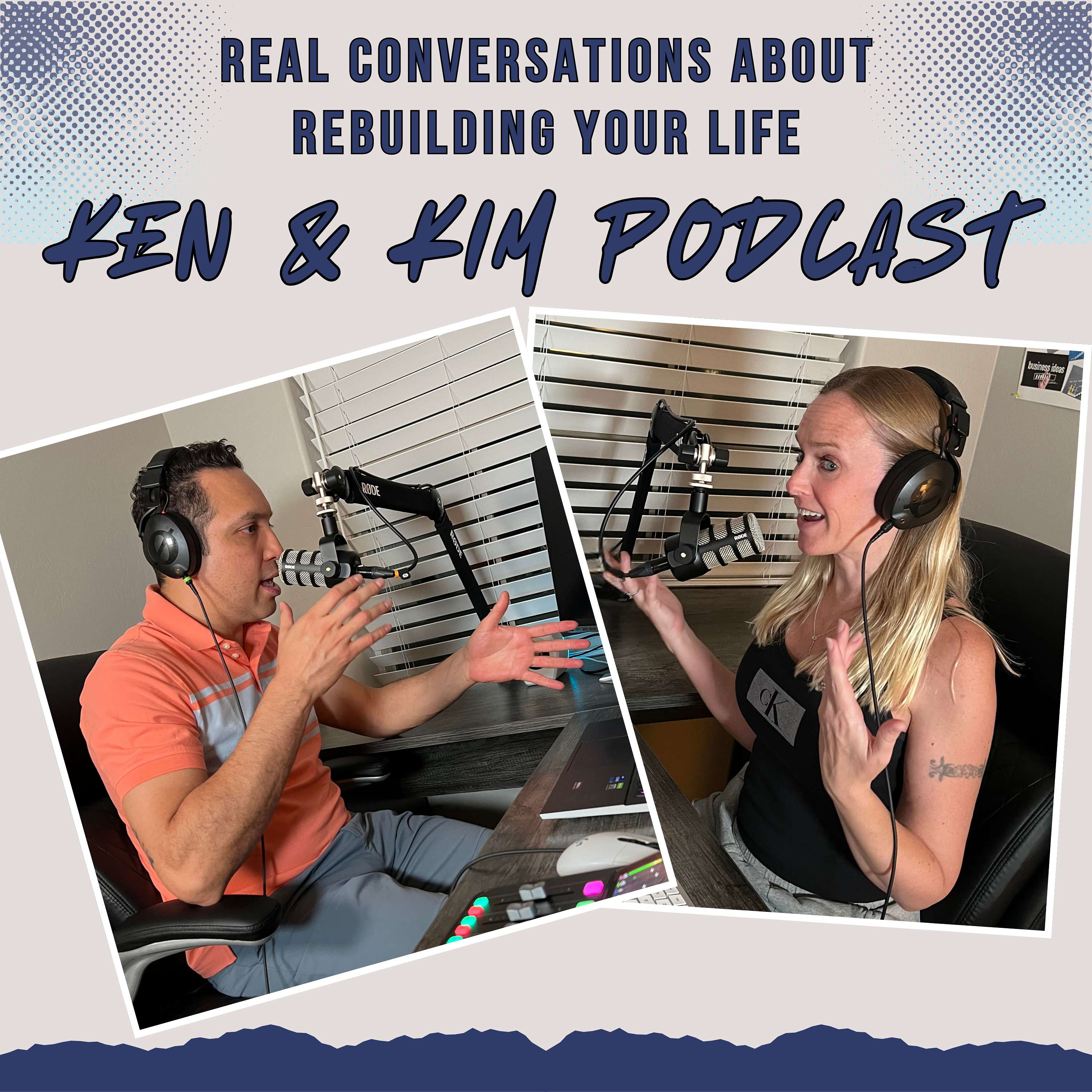 Ken and Kim Podcast