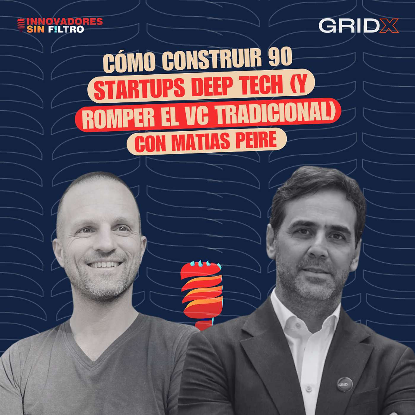 Cómo construir 90 startups Deep Tech (y romper el VC tradicional) con Matías Peire