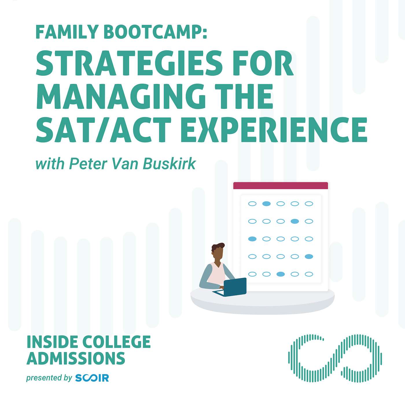 Family Bootcamp: Strategies for Managing the SAT/ACT Experience