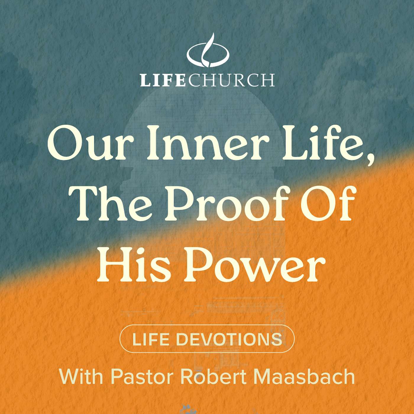 Our Inner Life, The Proof Of His Power - 16.11.24