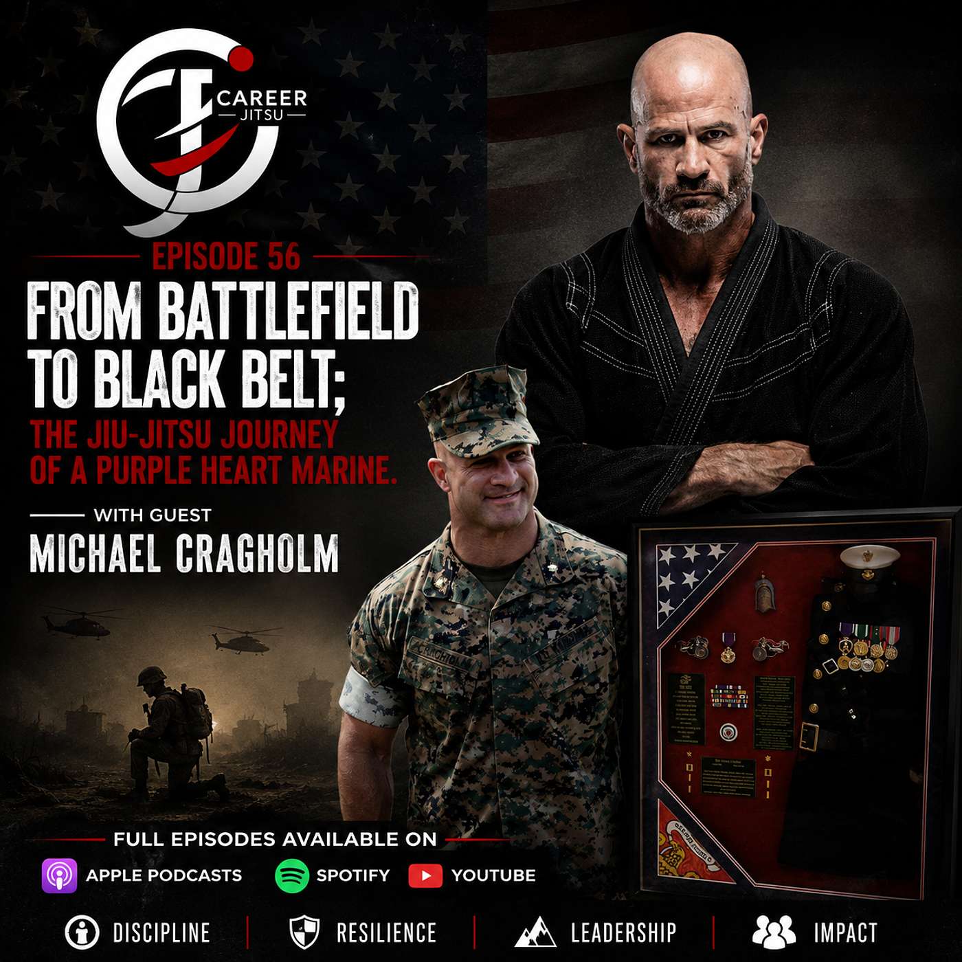 CareerJitsu Ep. 56: From Battlefield to Black Belt; The Jiu-Jitsu Journey of a Purple Heart Marine episode artwork