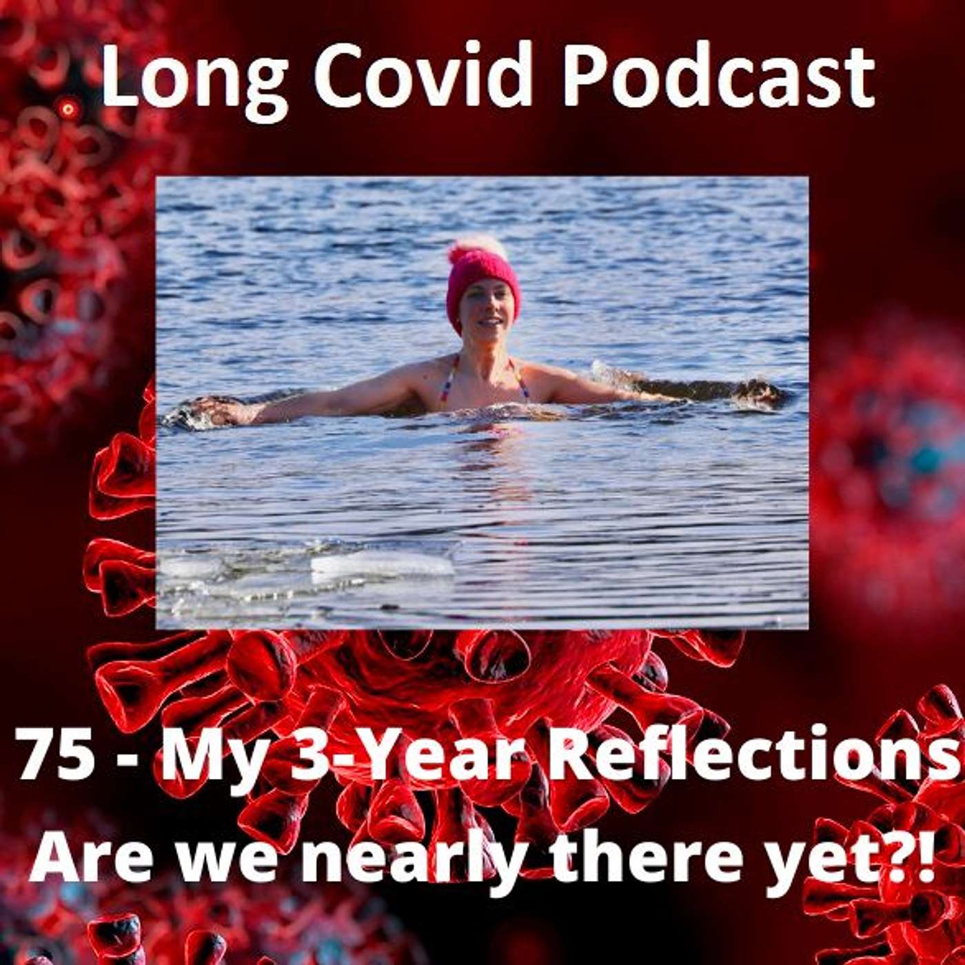 75 - My 3 Year Reflections - Are we nearly there yet?!