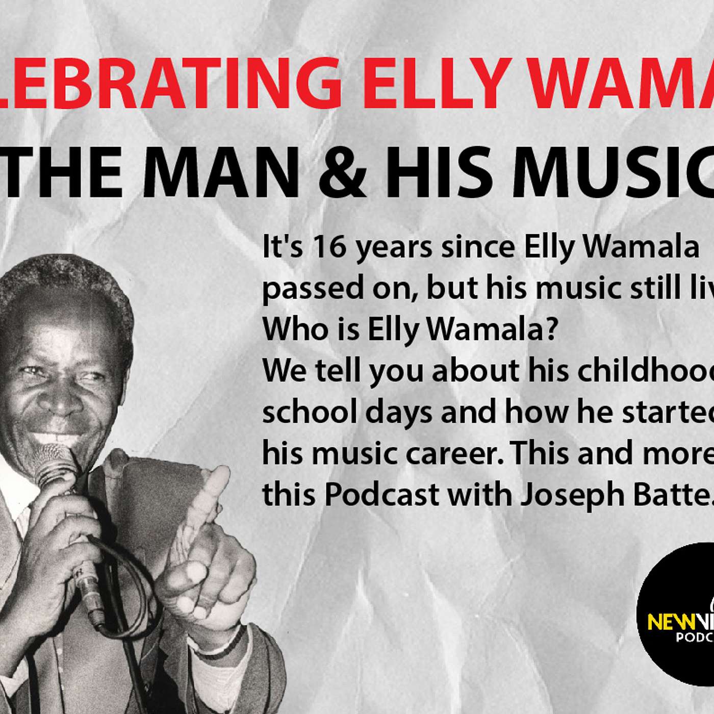 Elly Wamala. His life and music career Part 1 episode artwork