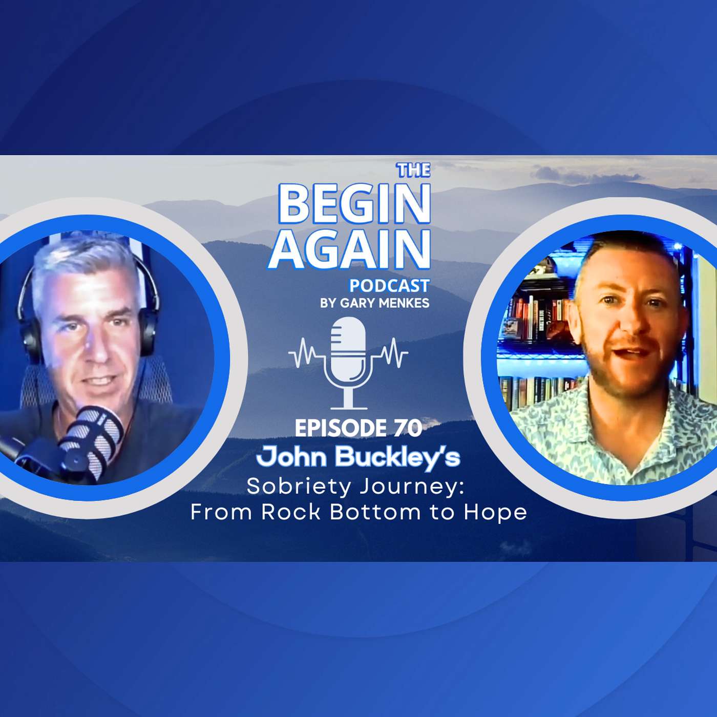 💫Ep70- John Buckley’s Sobriety Journey: From Rock Bottom to Hope