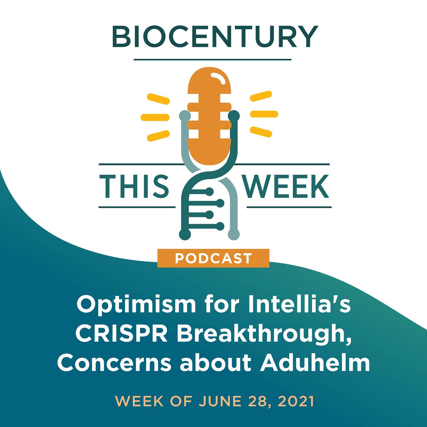 Ep. 65 - Optimism for Intellia's CRISPR Breakthrough, Concerns about Aduhelm episode artwork