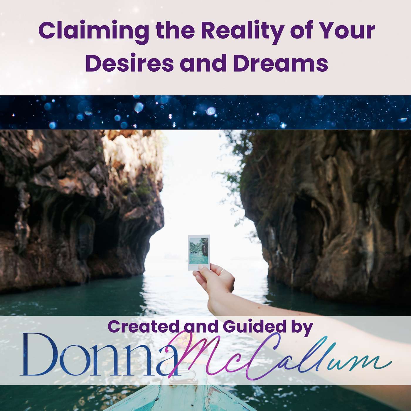 Guided Meditations with Donna McCallum - Claiming the Reality of Your Desires and Dreams