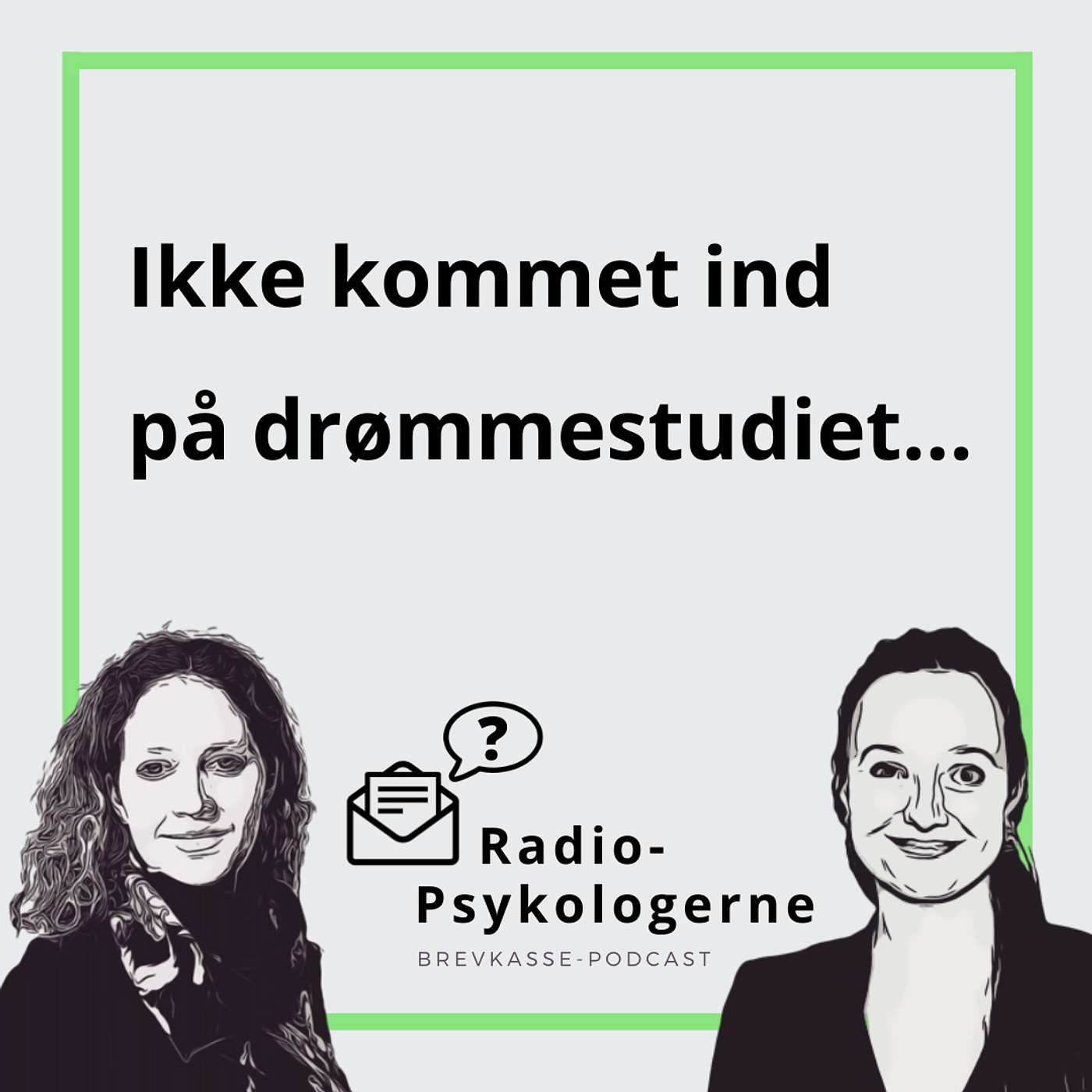 14: Ikke kommet ind på drømmestudiet