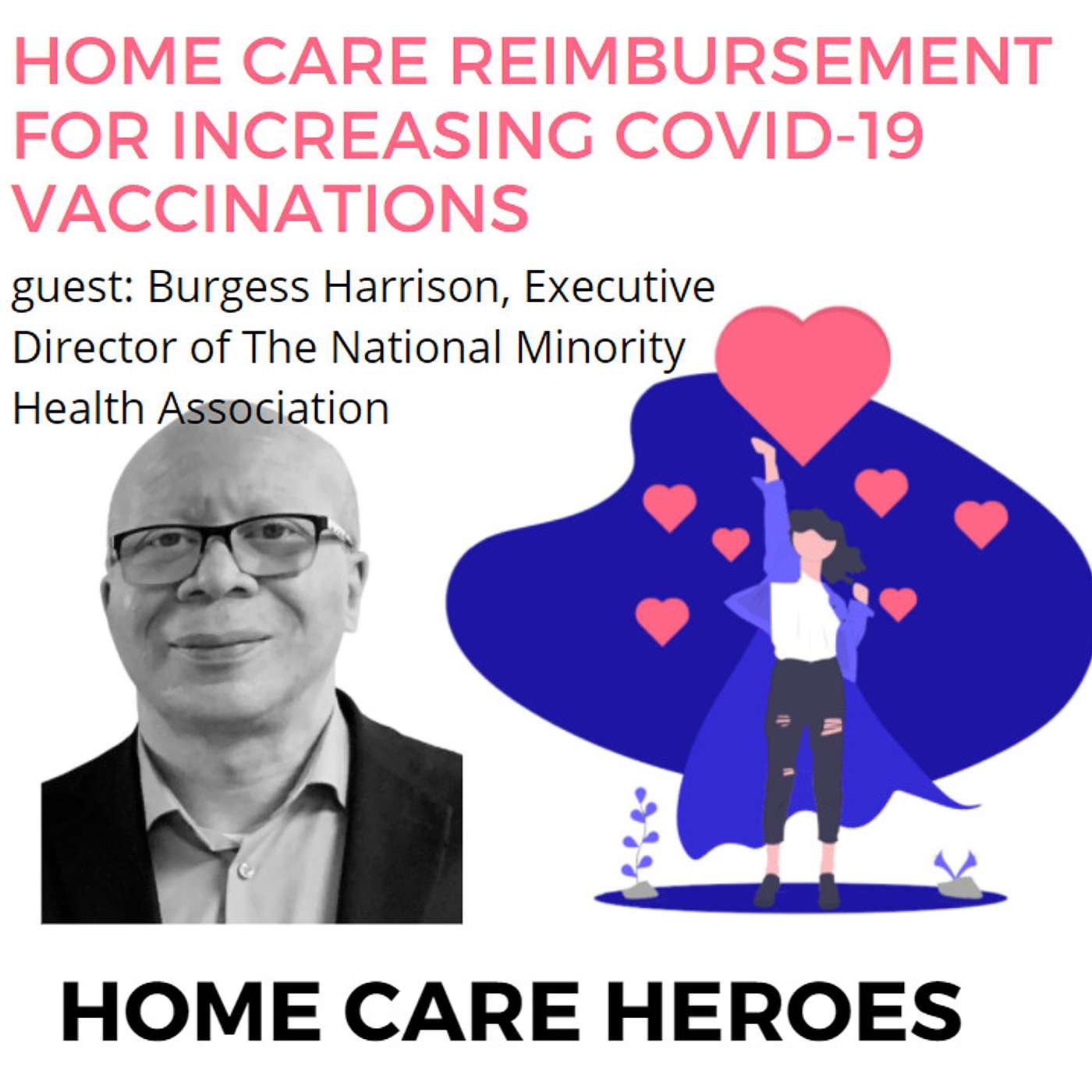 Home Care Reimbursement for increasing COVID-19 vaccinations with Burgess Harrison