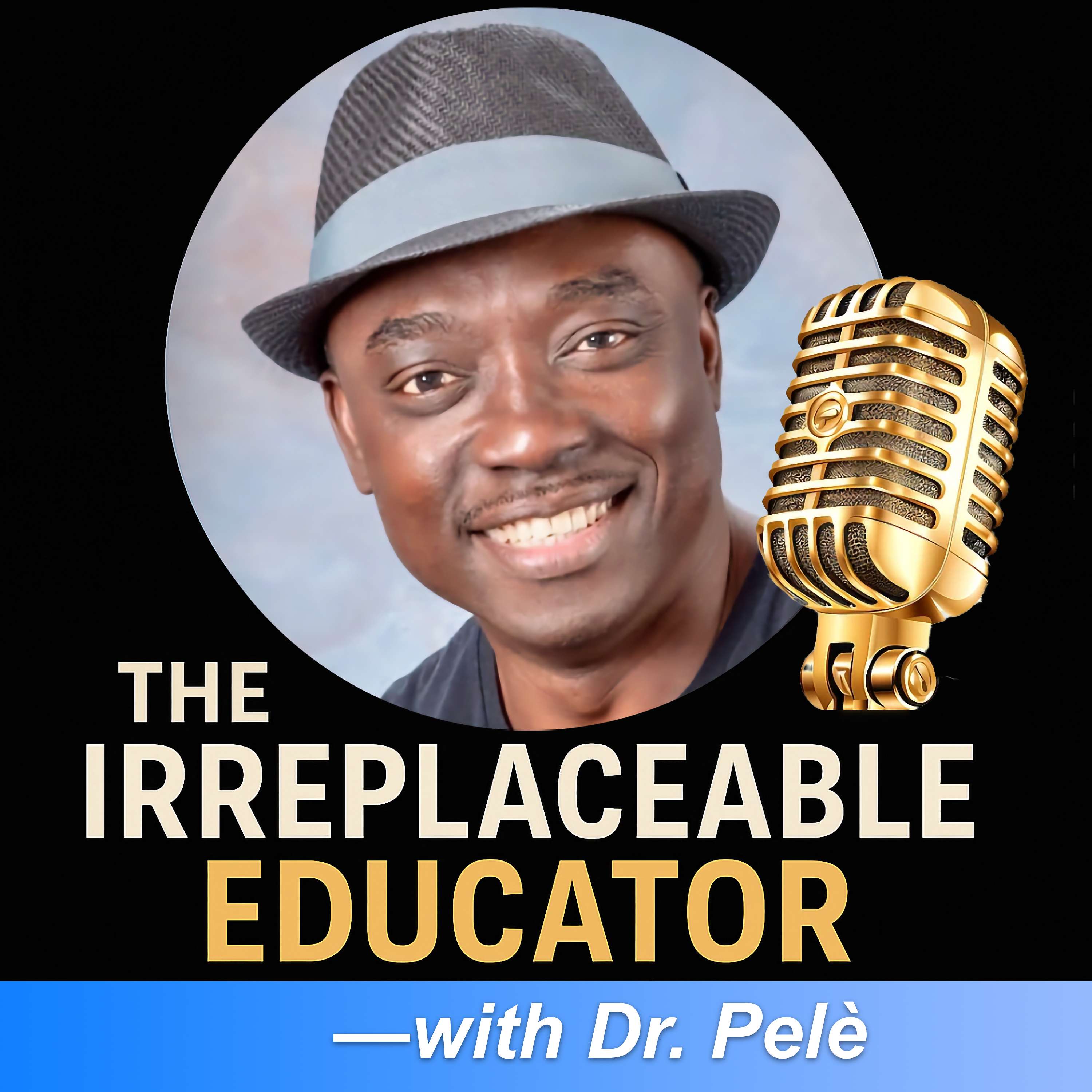 The Irreplaceable Educator™