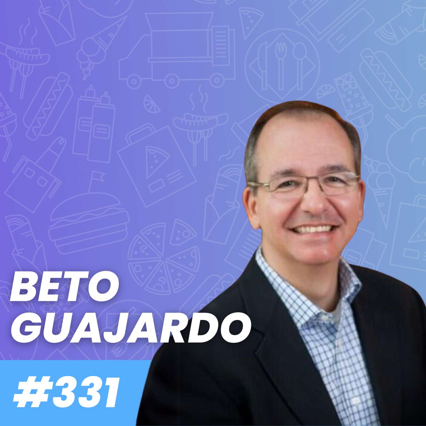 Humility, Speed, and Personalization with Blaze Pizza CEO Beto Guajardo