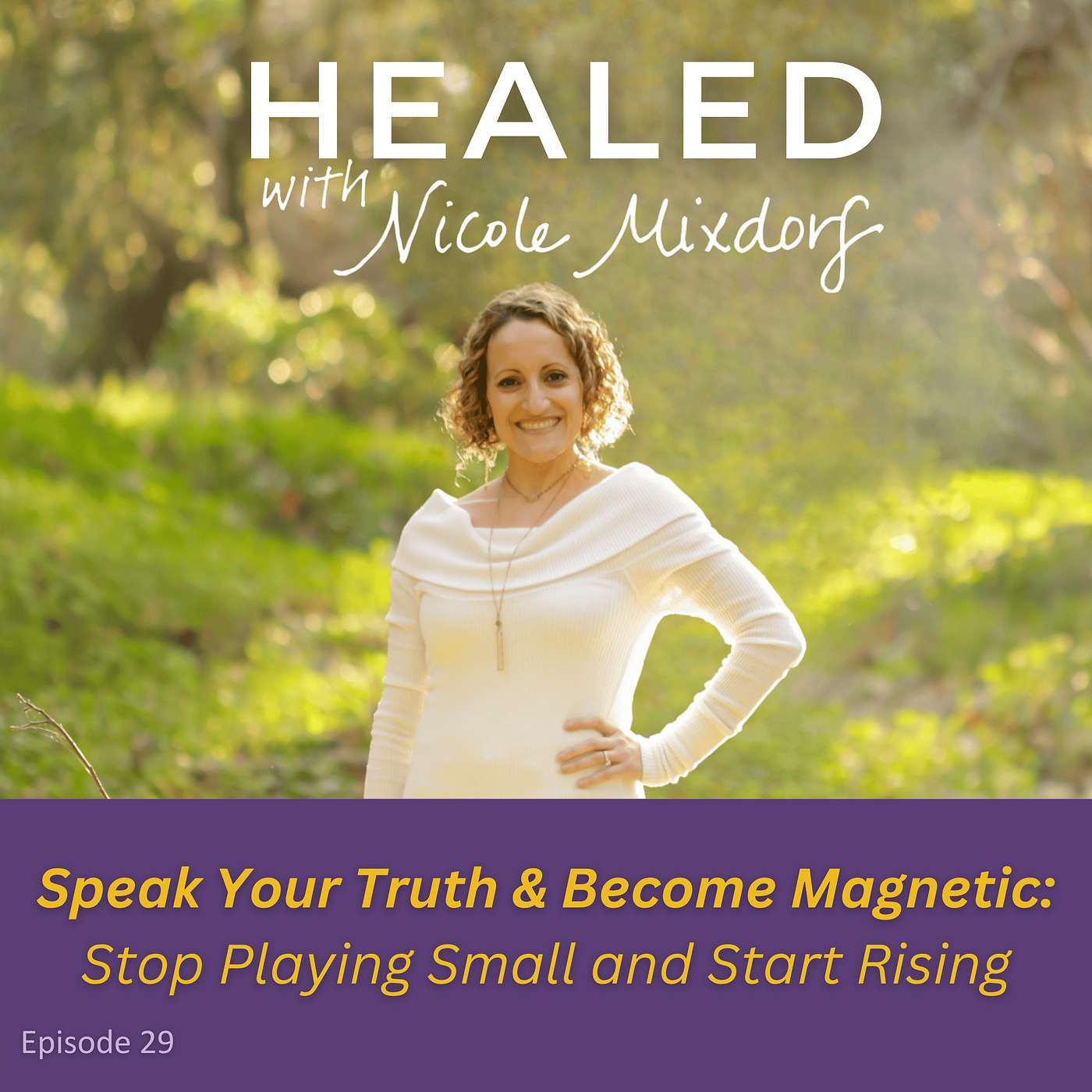 ⚡️Speak Your Truth & Become Magnetic: Stop Playing Small and Start Rising (Ep.29) episode artwork