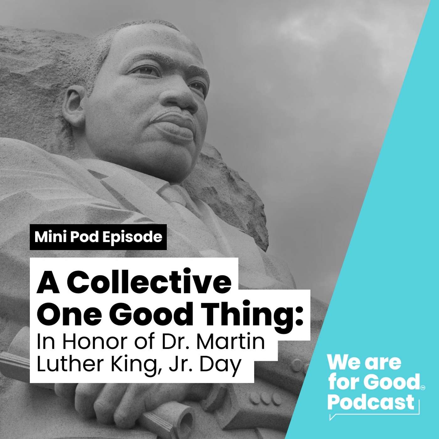 Collective One Good Thing / In Honor of Dr. Martin Luther King, Jr. Day