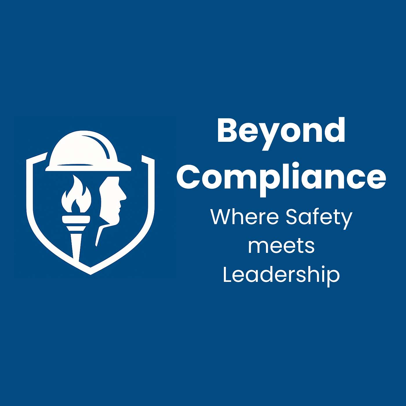 Beyond Compliance: Where Safety Meets Leadership
