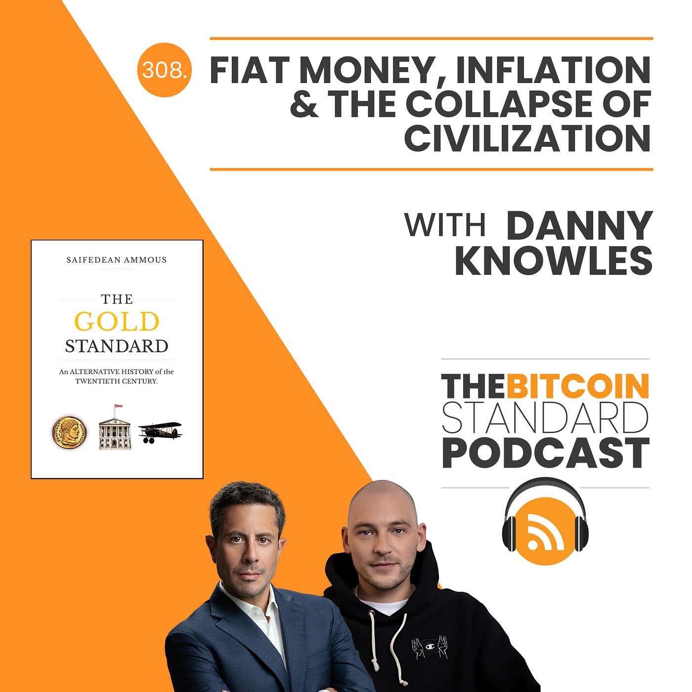 308. Fiat Money, Inflation & the Collapse of Civilization with Danny Knowles