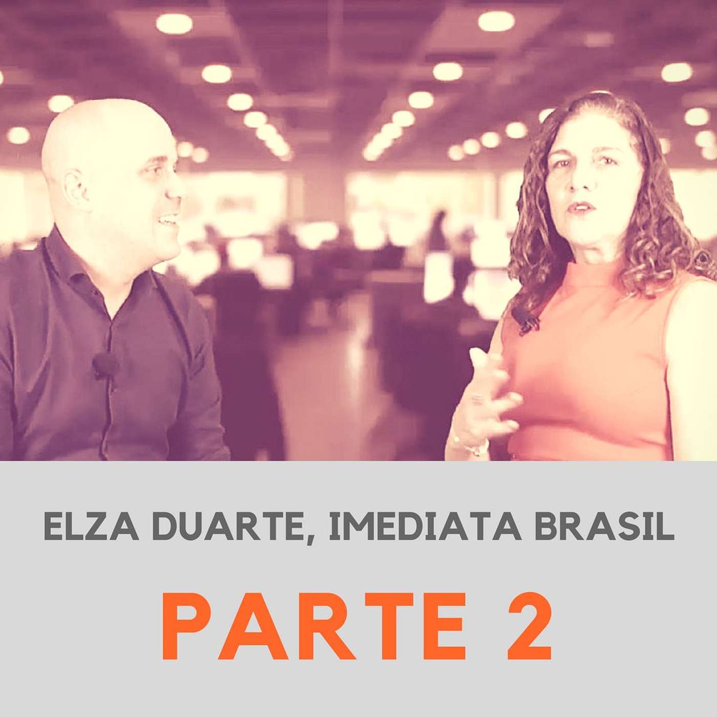 Mundo Empresarial Entrevista Elza Duarte, Imediata Brasil - PARTE 2 episode artwork
