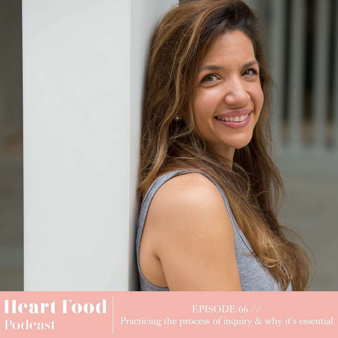 066 | Practicing the process of inquiry & why it's so essential episode artwork