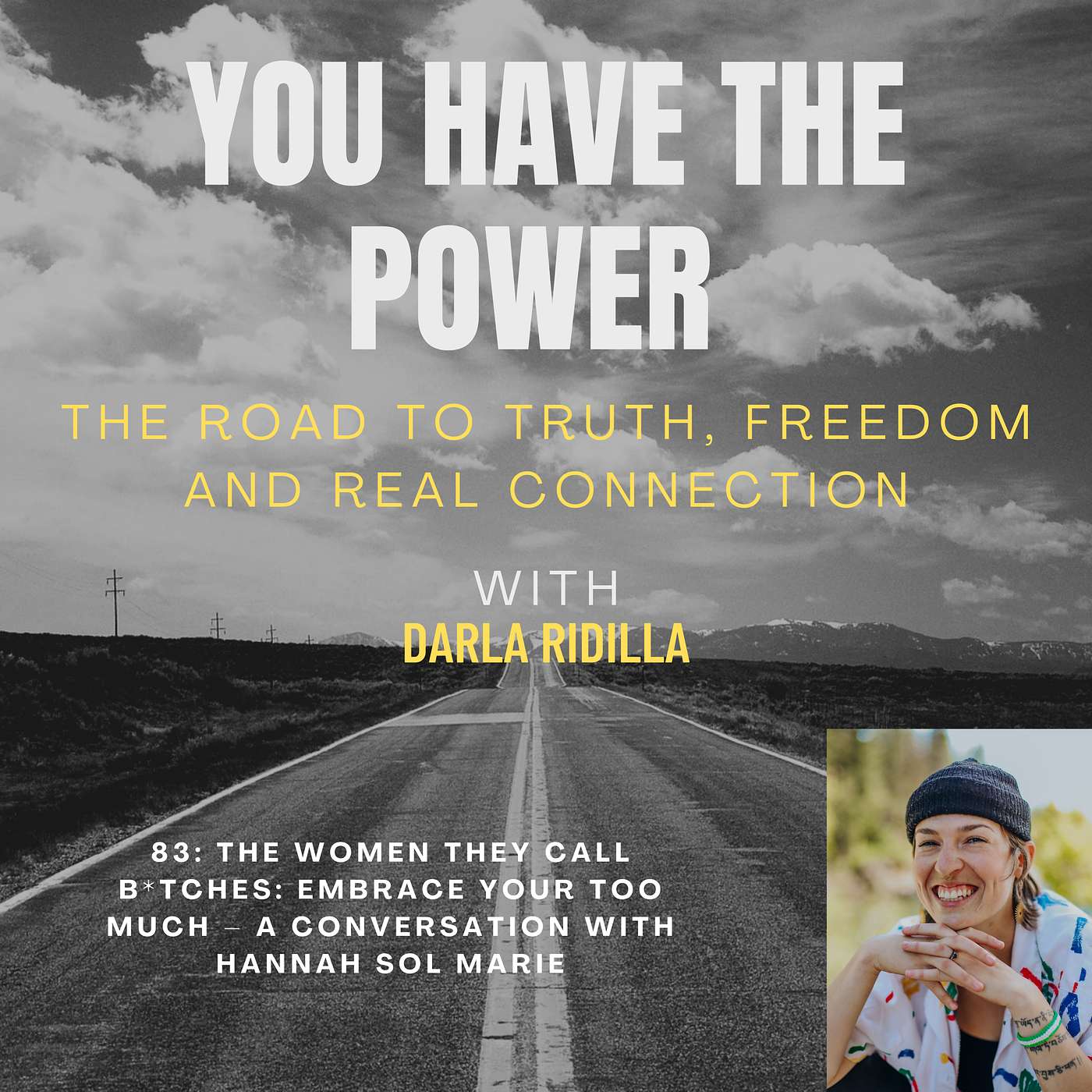 83: The Women They Call B*tches: Embrace Your Too Much – A Conversation with Hannah Sol Marie episode artwork