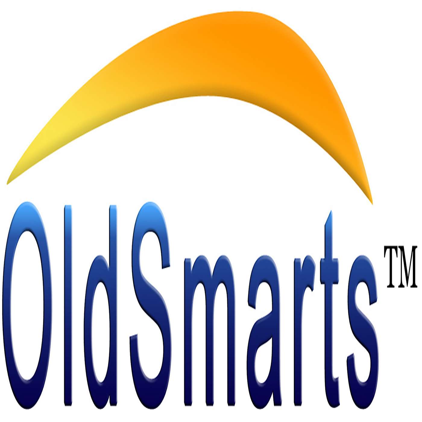 OldSmarts™ Podcast - Age Smart!